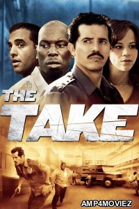 The Take (2008) ORG Hindi Dubbed Movie