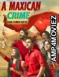 A Maxican Crime (2021) Hindi Dubbed Movie