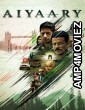 Aiyaary (2018) Hindi Movie