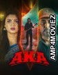 Aka (2025) Season 1 Bengali Web Series