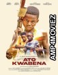 Ato Kwabena (2024) HQ Hindi Dubbed Movie
