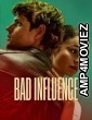 Bad Influence (2025) ORG Hindi Dubbed Movie