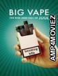 Big Vape The Rise and Fall of Juul (2023) Season 2 Hindi Dubbed Series