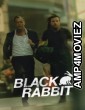 Black Rabbit (2025) Season 1 Hindi Dubbed Web Series