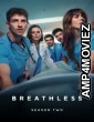 Breathless (2025) Season 2 Hindi Dubbed Web Series