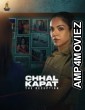 Chhal Kapat The Deception (2025) Season 1 Hindi Web Series