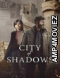 City Of Shadows (2025) Season 1 Hindi Dubbed Web Series