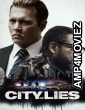 City of Lies (2018) ORG Hindi Dubbed Movie