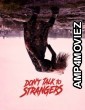 Dont Talk To Strangers (2022) ORG Hindi Dubbed Movie