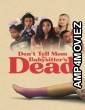 Dont Tell Mom The Babysitters Dead (2024) ORG Hindi Dubbed Movie