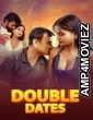 Double Dates 2025 Moodx Hindi Hot Short Film