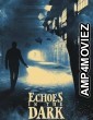 Echoes in the Dark (2024) HQ Hindi Dubbed Movie
