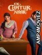 Ek Chatur Naar (2025) Hindi Movie