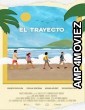 El Trayecto (2025) HQ Telugu Dubbed Movie