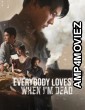 Everybody Loves Me When Im Dead (2025) ORG Hindi Dubbed Movie