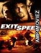 Exit Speed (2008) ORG Hindi Dubbed Movie