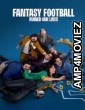 Fantasy Football Ruined Our Lives (2025) ORG Hindi Dubbed Movie