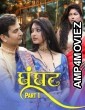 Ghoonghat (2025) Part 1 Dzyreplay Hindi Hot Web Series