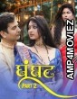 Ghoonghat (2025) Part 2 Dzyreplay Hindi Hot Web Series
