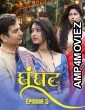 Ghoonghat (2025) S01 E05 Dzyreplay Hindi Hot Web Series