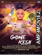 Gone Kesh (2019) Hindi Full Movie