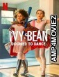 Ivy Bean Doomed to Dance (2022) Hindi Dubbed Movie