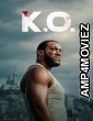 K O (2025) ORG Hindi Dubbed Movie