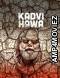 Kadvi Hawa (2017) Hindi Movie