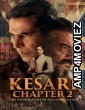Kesari Chapter 2 The Untold Story Of Jallianwala Bagh (2025) Hindi Movie