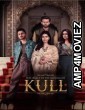 Kull The Legacy Of The Raisingghs (2025) Season 1 Hindi Web Series