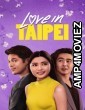 Love In Taipei (2023) ORG Hindi Dubbed Movie