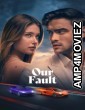 Our Fault (2025) ORG Hindi Dubbed Movie