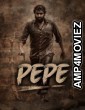 Pepe (2024) ORG Hindi Dubbed Movie