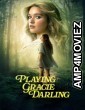 Playing Gracie Darling (2025) Season 1 Hindi Dubbed Web Series