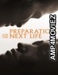 Preparation For The Next Life (2025) ORG Hindi Dubbed Movie