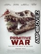 Primitive War (2025) HQ Hindi Dubbed Movie