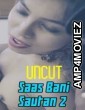 Saas Bani Sautan 2 (2020) UNRATED Fliz Hindi UNCUT Version Short Film