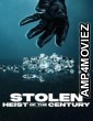 Stolen Heist Of The Century (2025) ORG Hindi Dubbed Movie