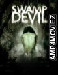 Swamp Devil (2008) ORG Hindi Dubbed Movie