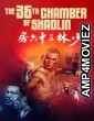 The 36Th Chamber Of Shaolin (1978) ORG Hindi Dubbed Movie