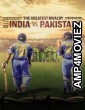 The Greatest Rivalry India Vs Pakistan (2025) Season 1 Hindi Web Series
