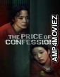 The Price Of Confession (2025) Season 1 Hindi Dubbed Web Series