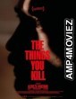 The Things You Kill (2025) HQ Telugu Dubbed Movie
