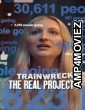 Trainwreck The Real Project X (2025) ORG Hindi Dubbed Movie