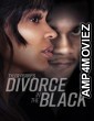 Tyler Perrys Divorce in the Black (2024) ORG Hindi Dubbed Movie