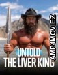 Untold The Liver King (2025) ORG Hindi Dubbed Movie