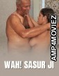 Wah Sasur Ji (2025) Neonx Hindi Hot Short Film