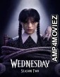 Wednesday (2025) Season 2 EP01 To EP04 Hindi Dubbed Web Series