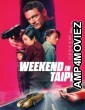 Weekend In Taipei (2024) ORG Hindi Dubbed Movie