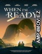 When Im Ready (2025) Hindi Dubbed And Subtitles